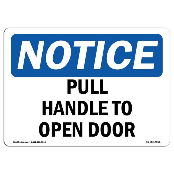 Signmission Safety Sign, OSHA Notice, 12" Height, Aluminum, Pull Handle To Open Door Sign, Landscape OS-NS-A-1218-L-17911